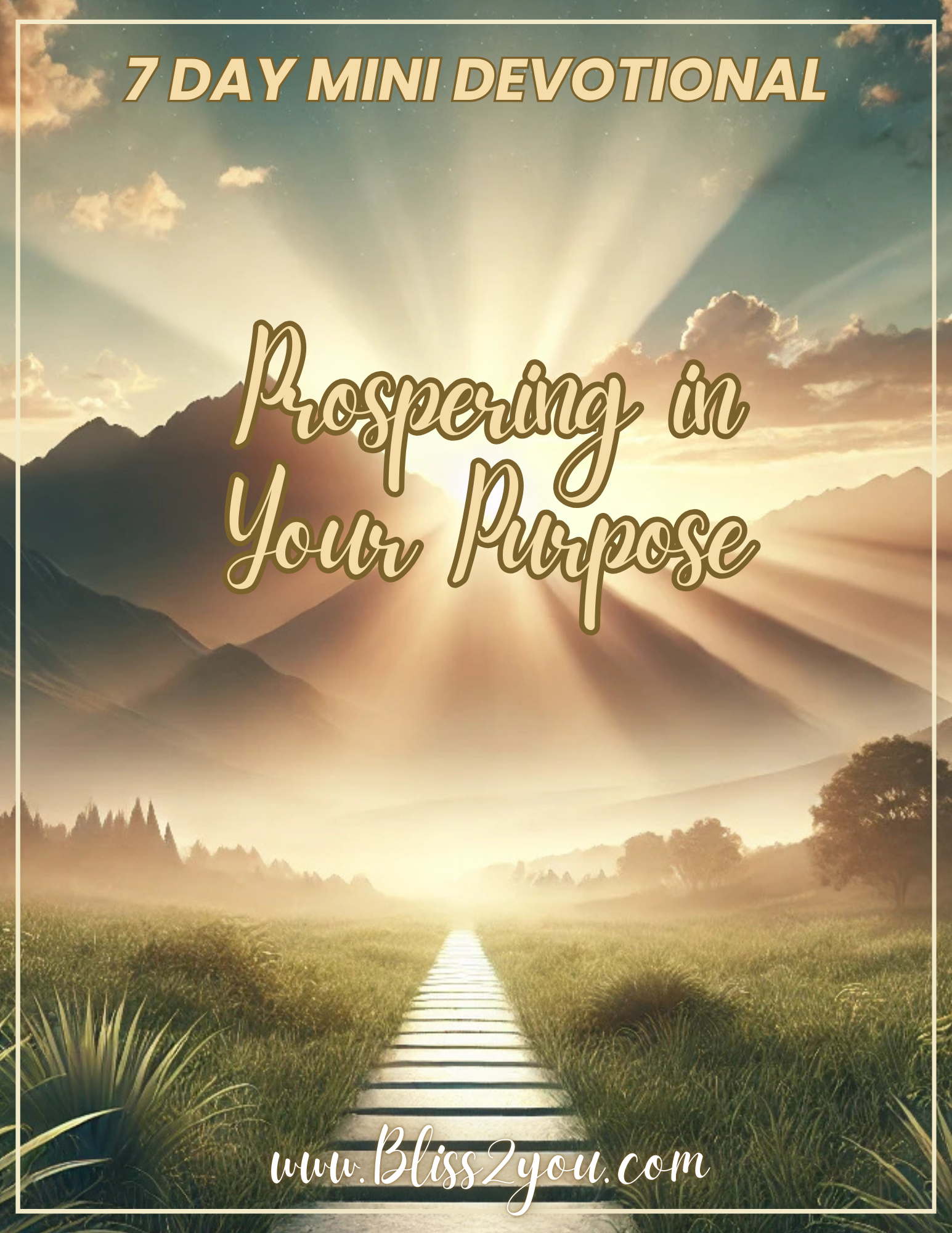 7-Day Mini Devotional: Prospering in Your Purpose