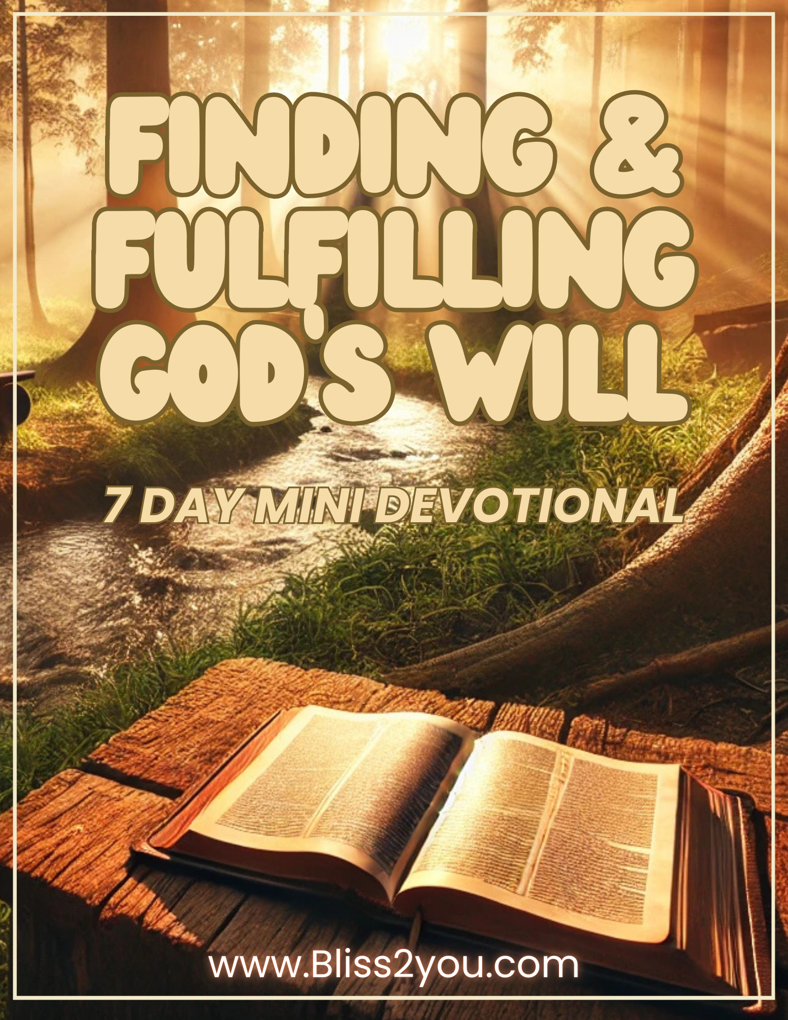Finding and Fulfilling the Will of God -  7 Day mini devo